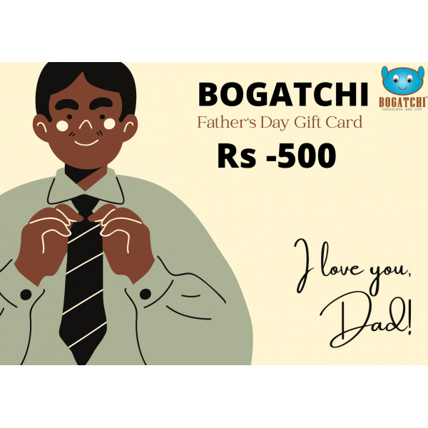 BOGATCHI Happy Father's Day- RS-500 Gift Card